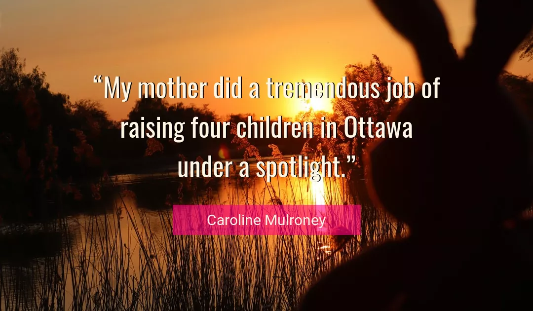 Quote About Children By Caroline Mulroney