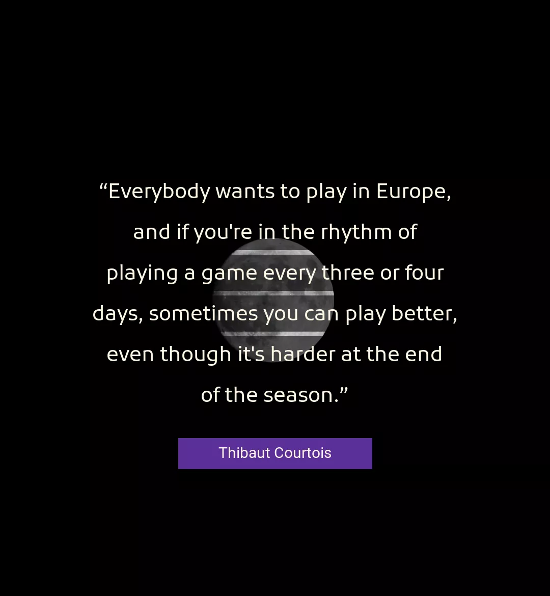 Quote About You By Thibaut Courtois