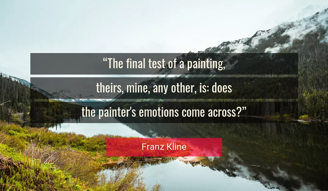 Quote About Painting By Franz Kline