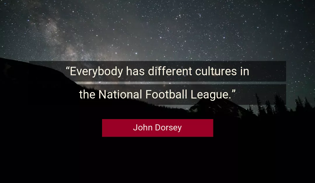 Quote About Football By John Dorsey