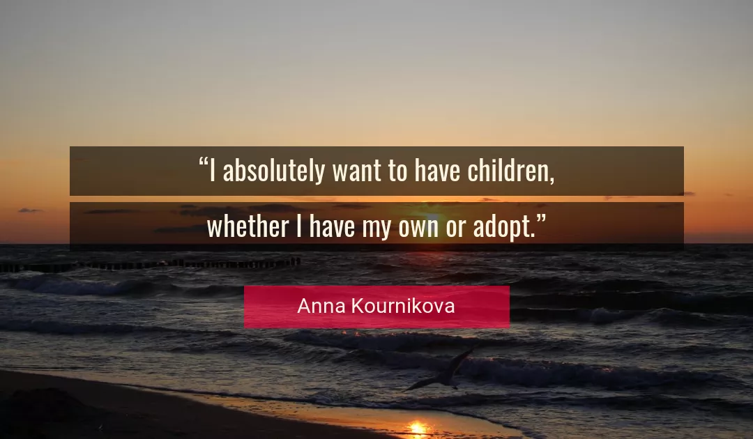 Quote About Children By Anna Kournikova