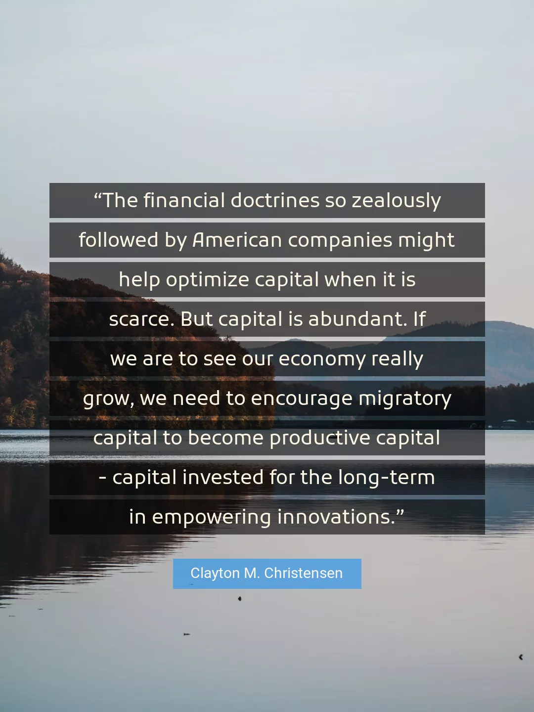 Quote About Grow By Clayton M. Christensen