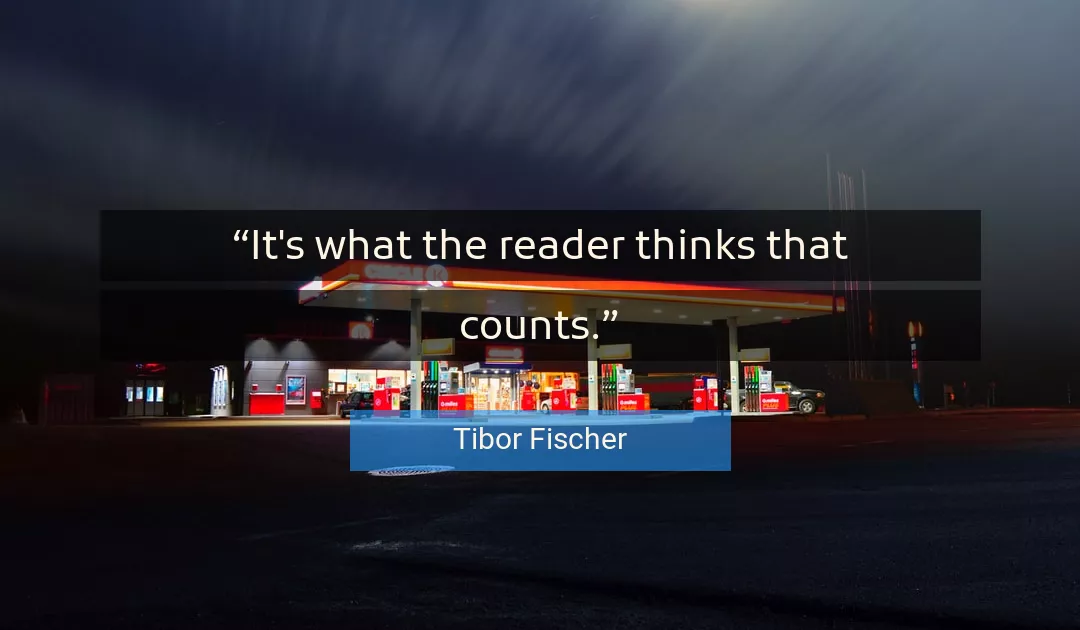 Quote About Counts By Tibor Fischer