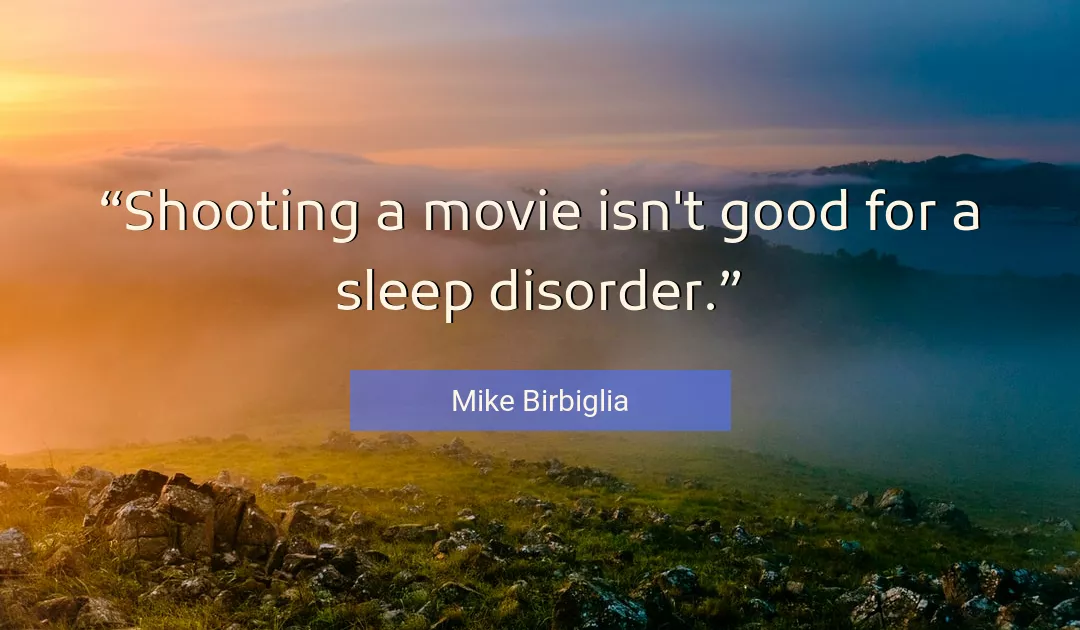 Quote About Good By Mike Birbiglia