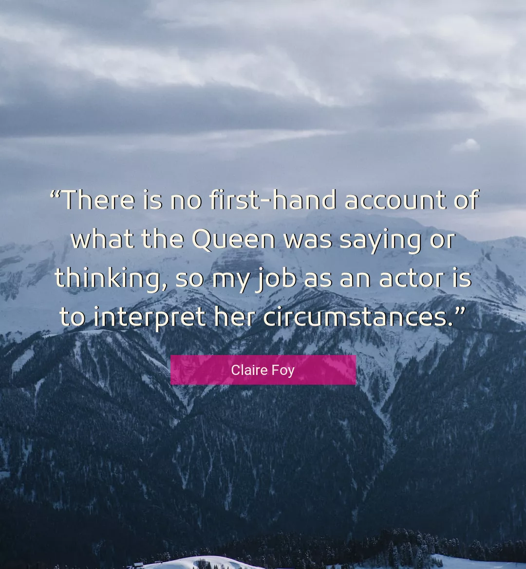 Quote About Thinking By Claire Foy