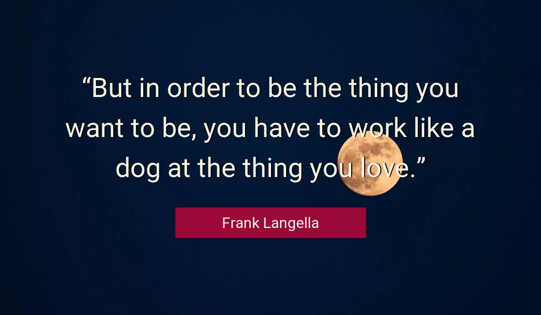 Quote About Love By Frank Langella