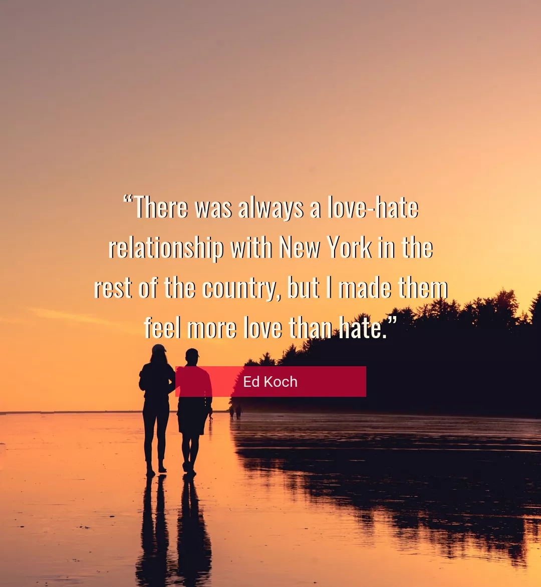 Quote About Love By Ed Koch