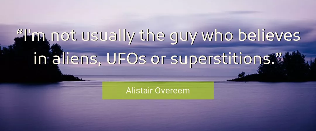 Quote About Who By Alistair Overeem