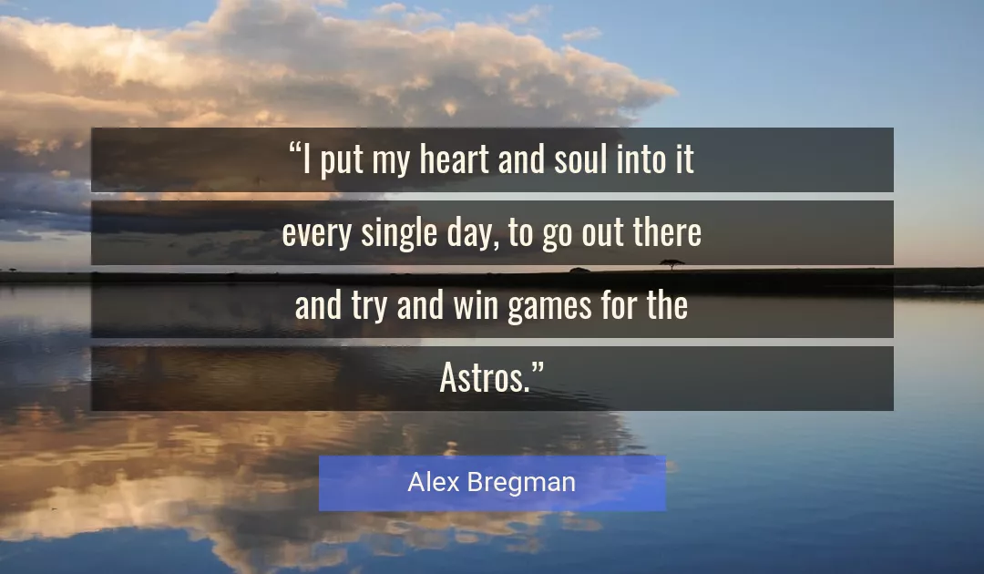 Quote About Heart By Alex Bregman