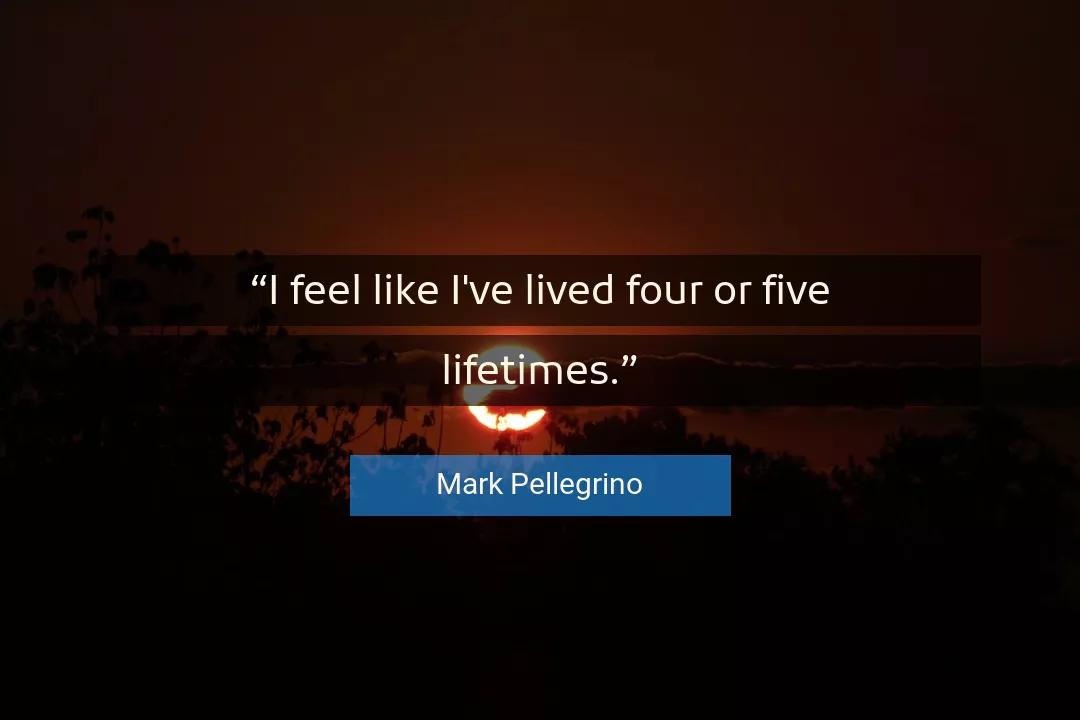 Quote About Feel By Mark Pellegrino