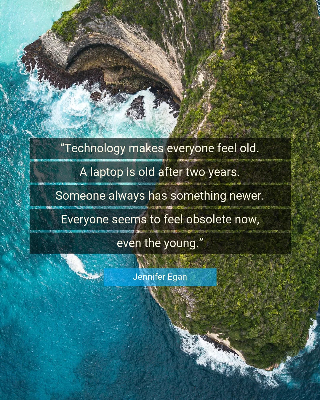 Quote About Technology By Jennifer Egan