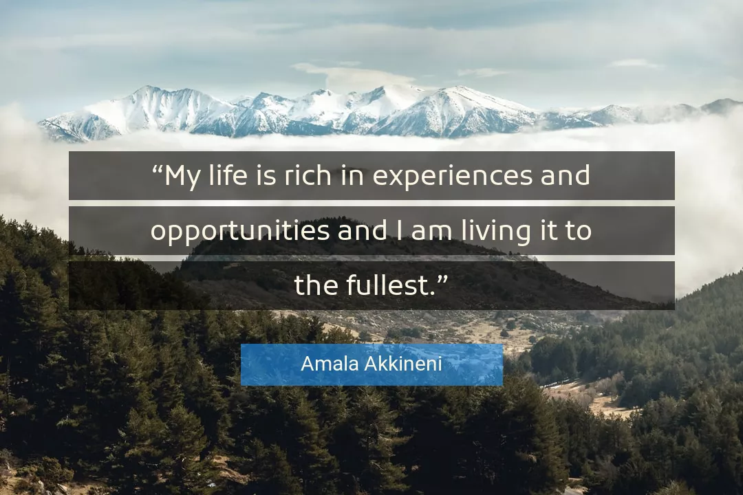 Quote About Life By Amala Akkineni