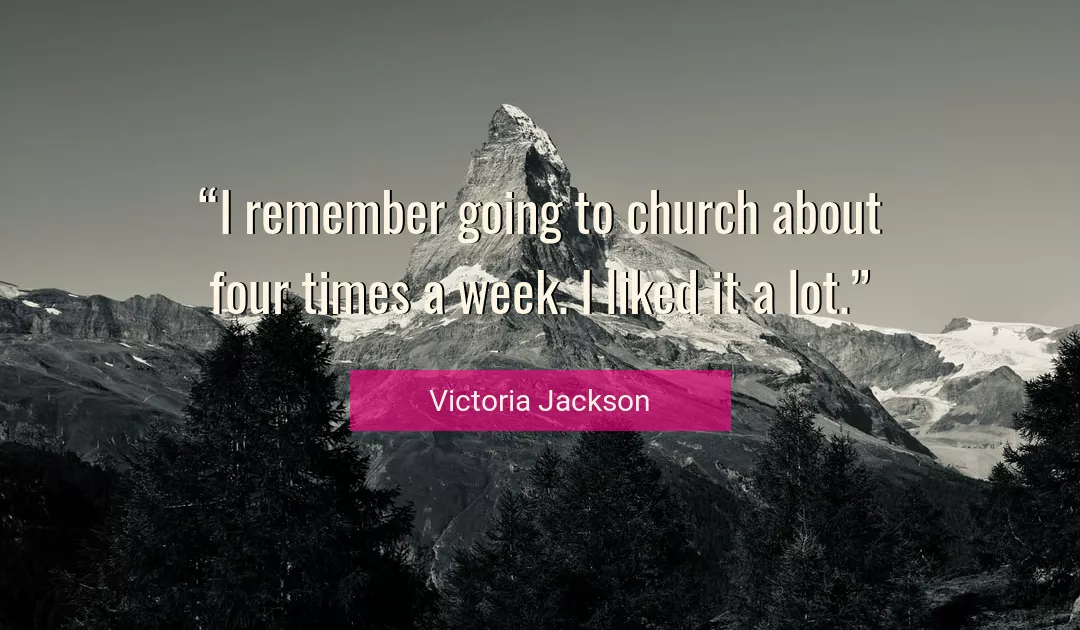 Quote About Remember By Victoria Jackson
