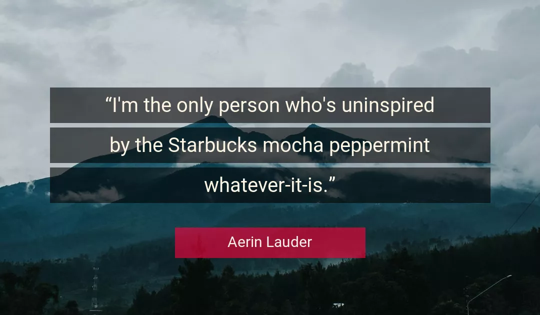 Quote About Person By Aerin Lauder