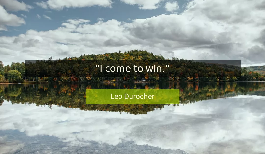 Quote About Motivational By Leo Durocher