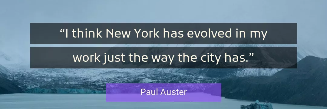 Quote About Work By Paul Auster