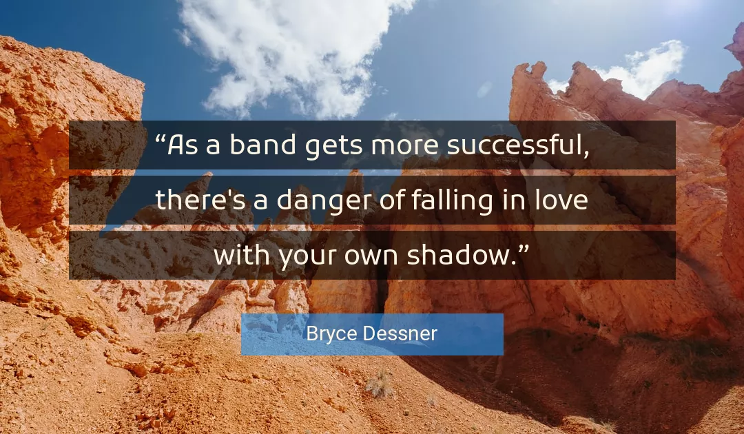 Quote About Love By Bryce Dessner