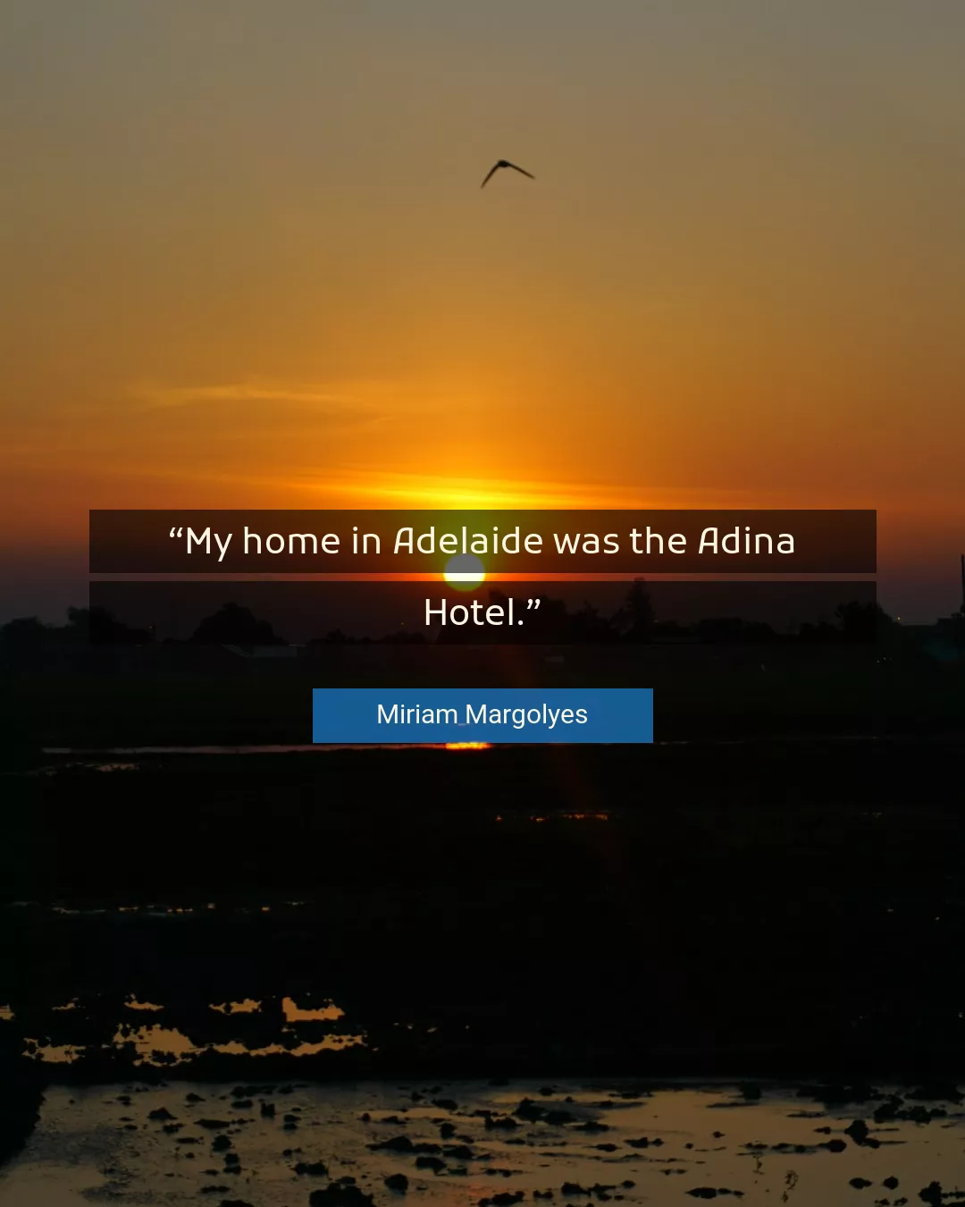 Quote About Home By Miriam Margolyes