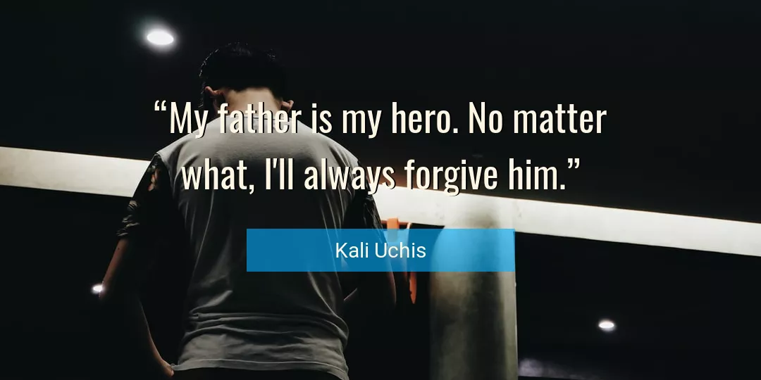 Quote About Hero By Kali Uchis