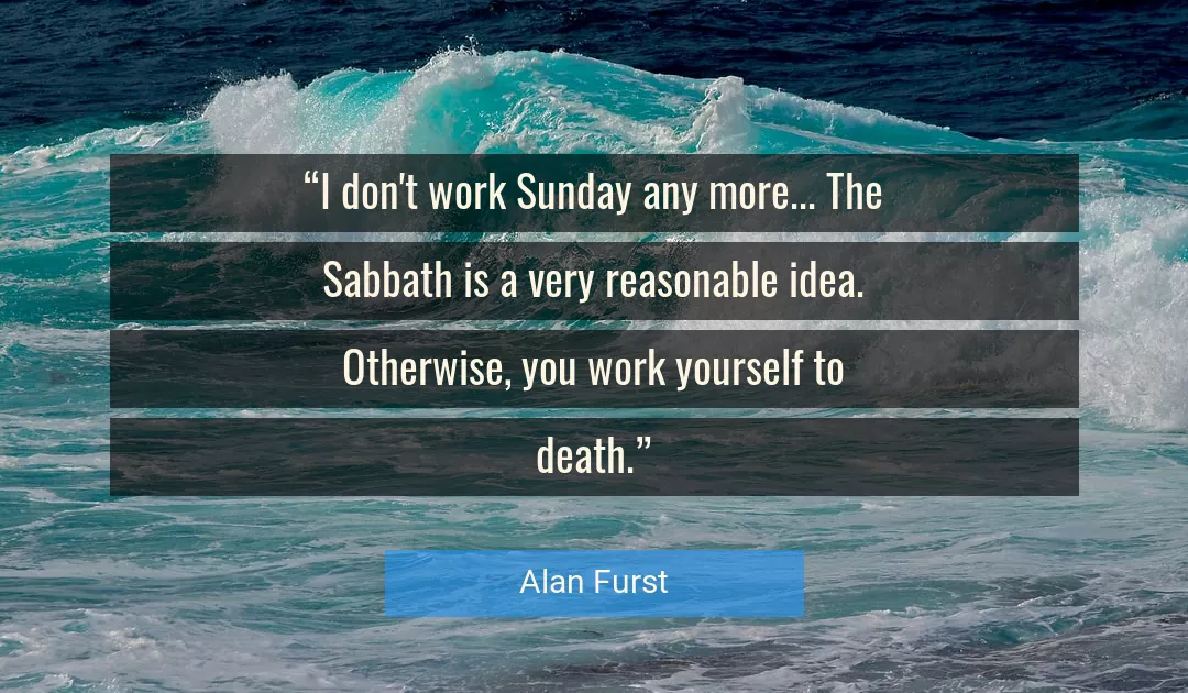 Quote About Work By Alan Furst