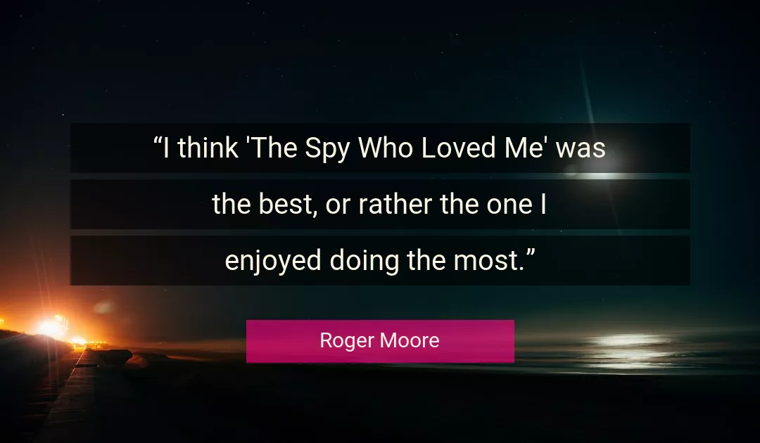 Quote About Best By Roger Moore