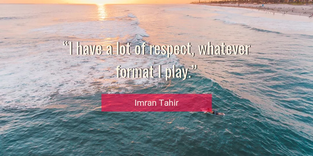 Quote About Respect By Imran Tahir