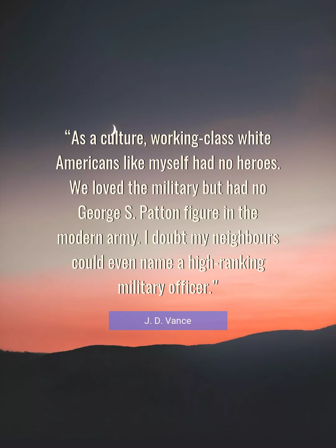 Quote About Myself By J. D. Vance