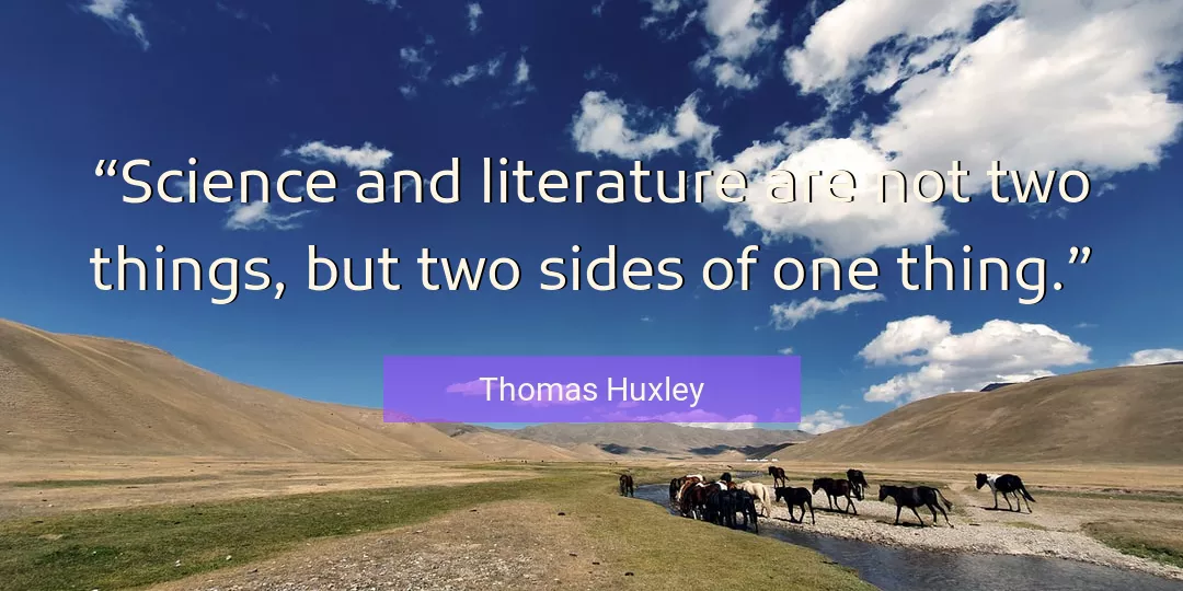 Quote About Science By Thomas Huxley
