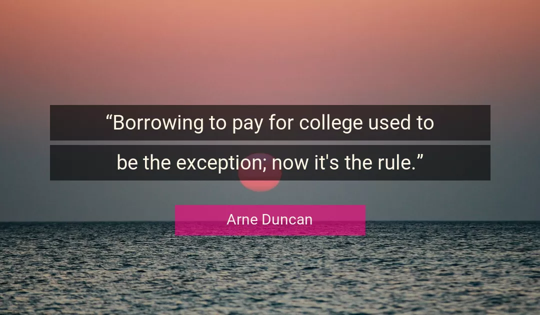 Quote About College By Arne Duncan