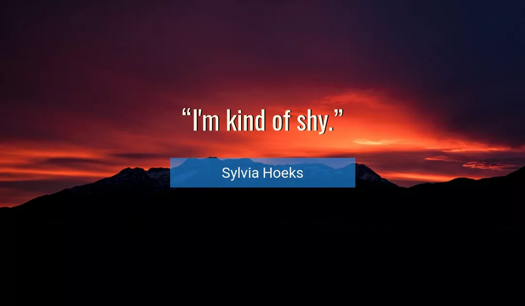 Quote About Kind By Sylvia Hoeks