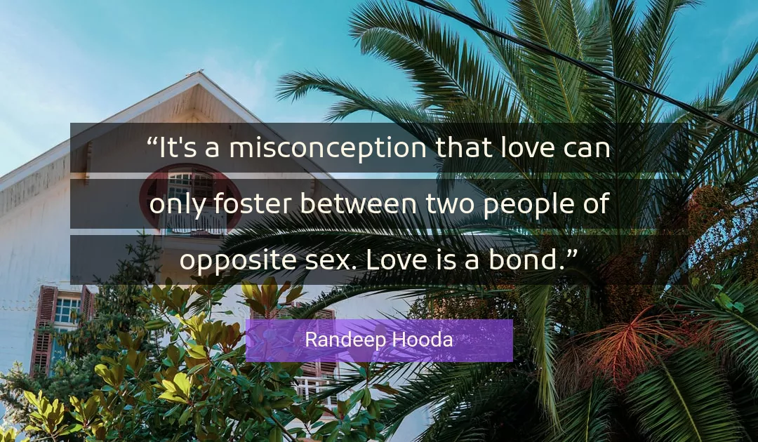 Quote About Love By Randeep Hooda