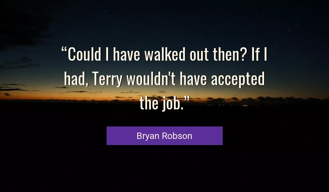 Quote About Job By Bryan Robson