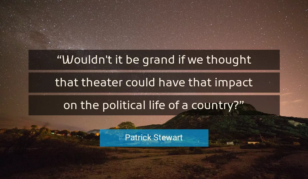 Quote About Life By Patrick Stewart