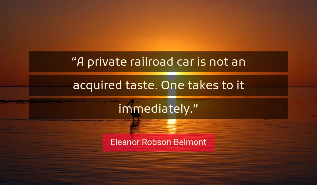 Quote About Car By Eleanor Robson Belmont