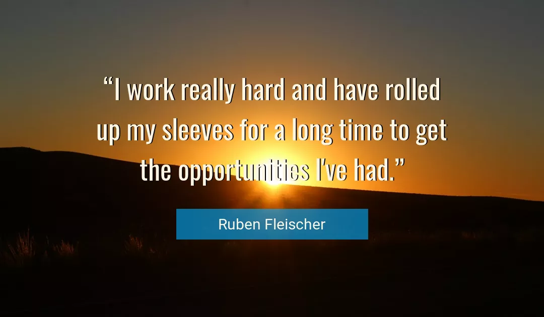Quote About Work By Ruben Fleischer