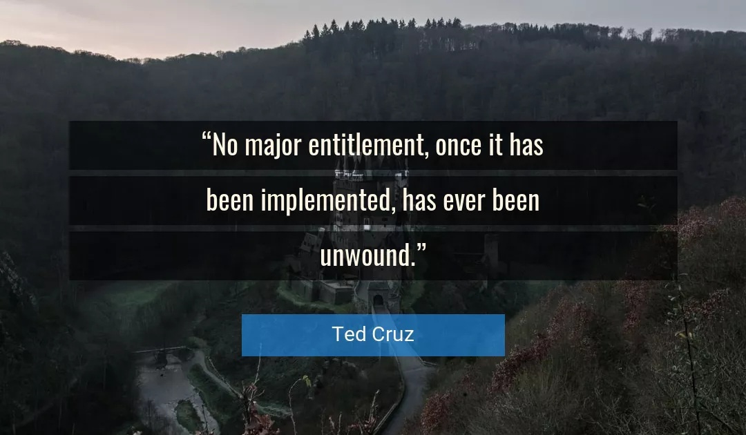 Quote About Once By Ted Cruz
