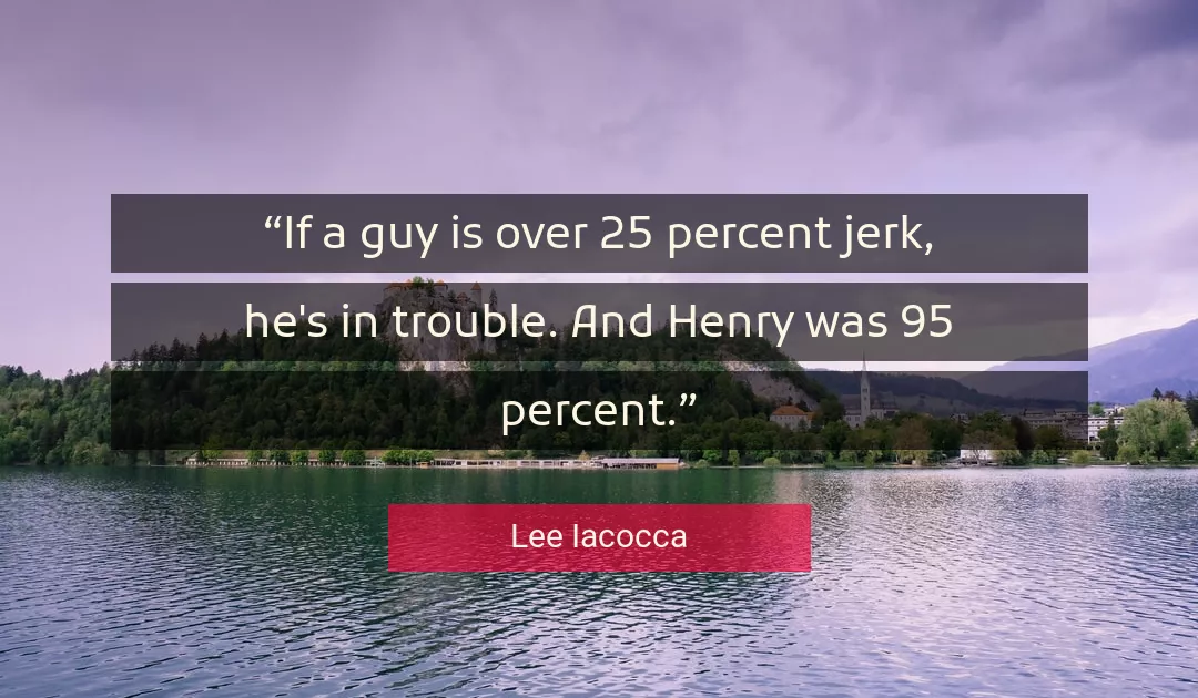 Quote About Trouble By Lee Iacocca