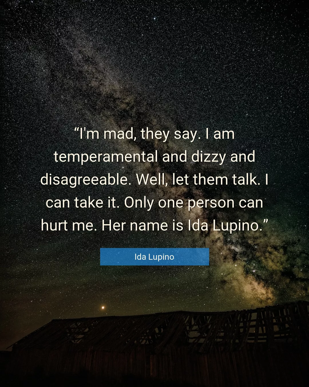 Quote About Me By Ida Lupino