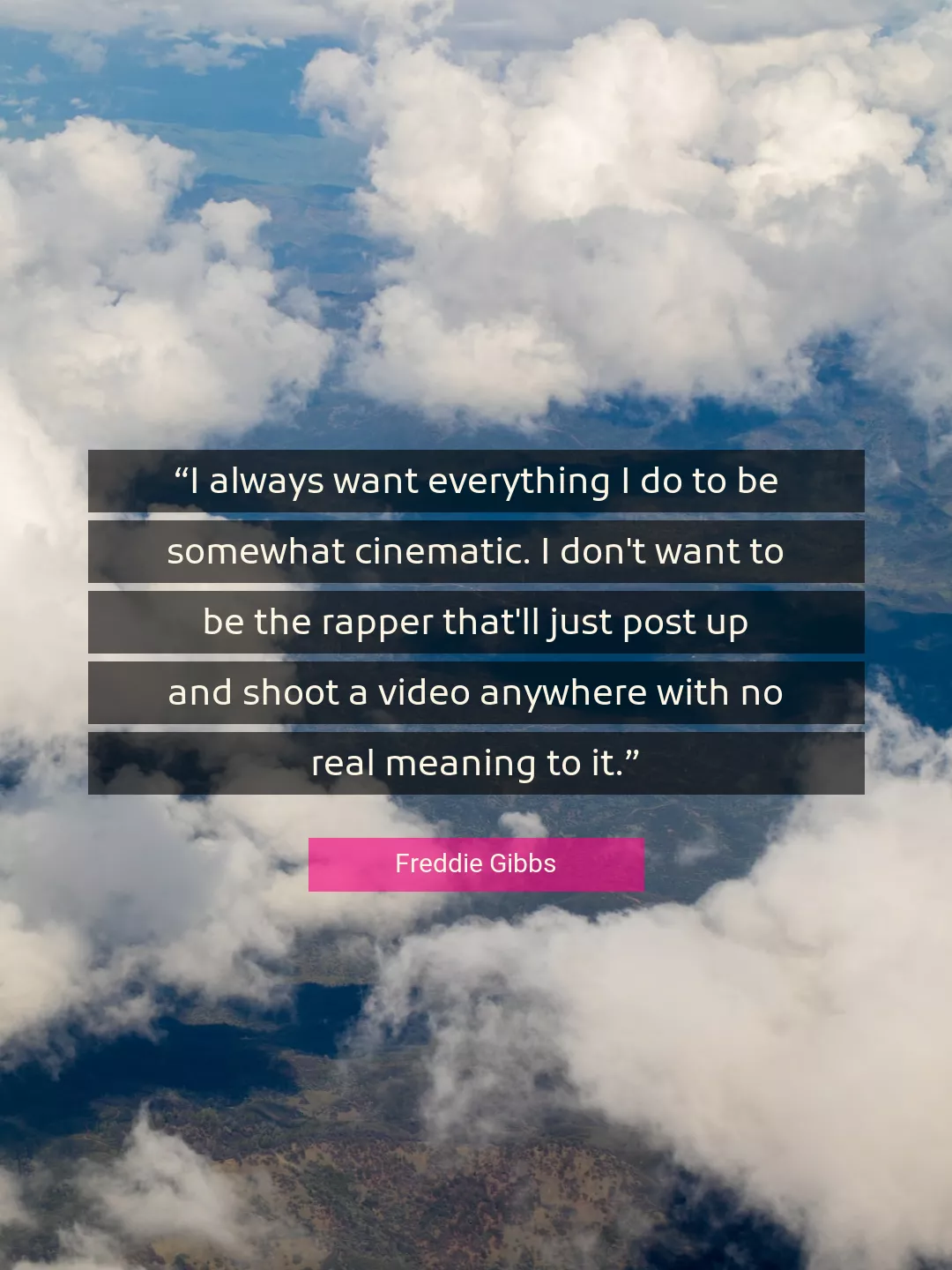 Quote About Always By Freddie Gibbs