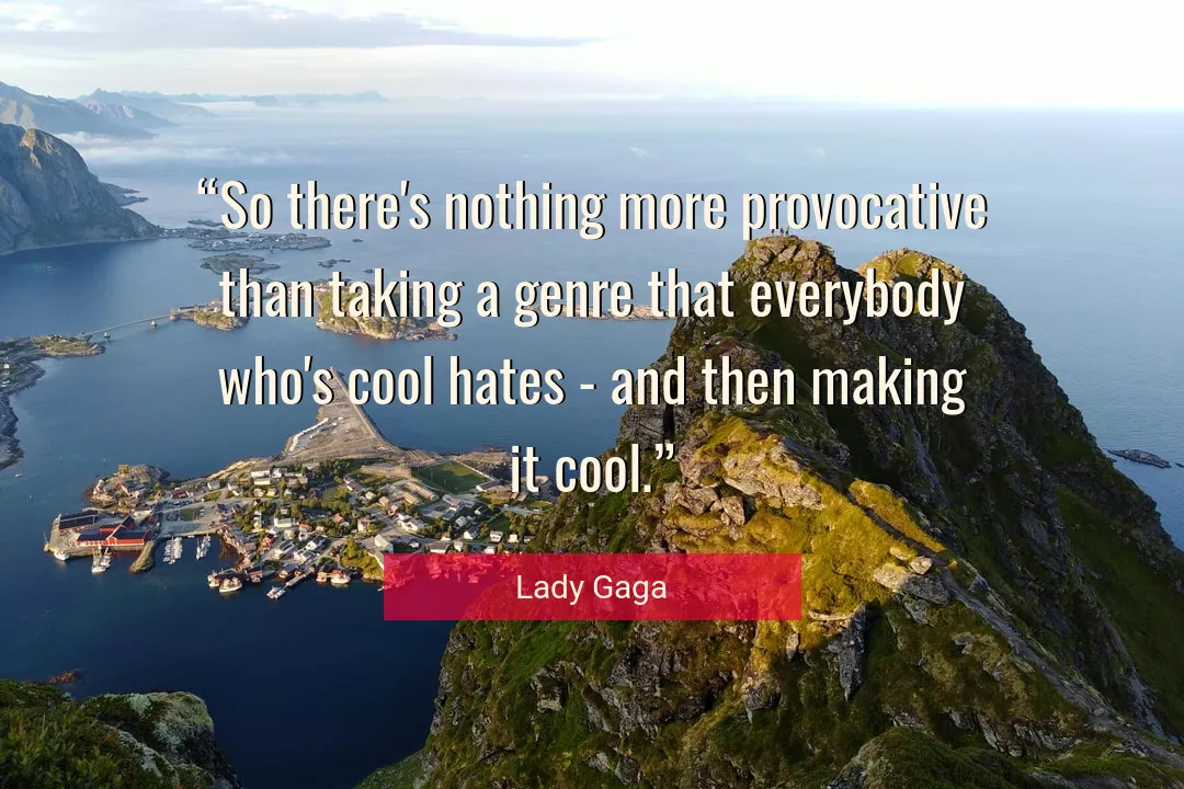 Quote About Cool By Lady Gaga