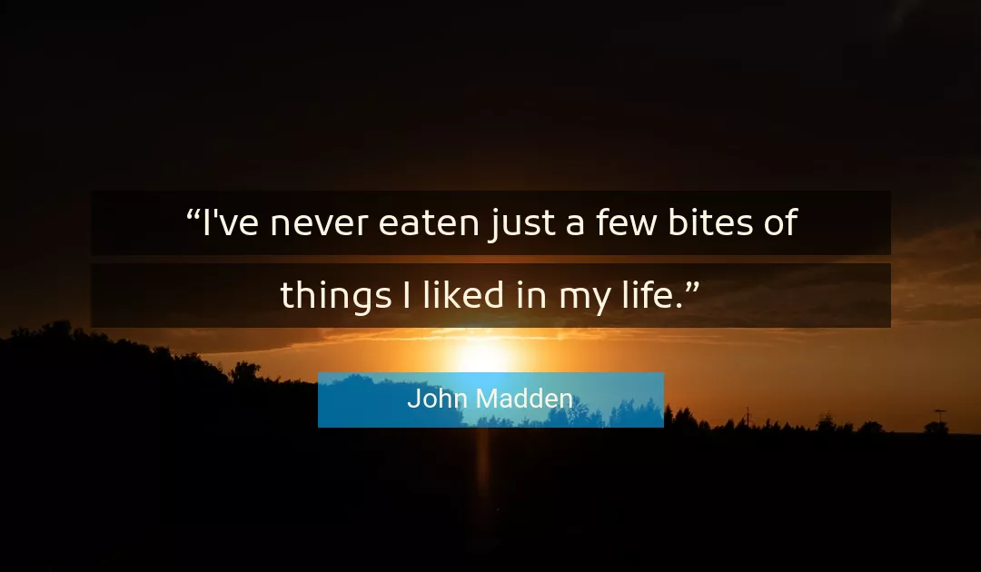 Quote About Life By John Madden