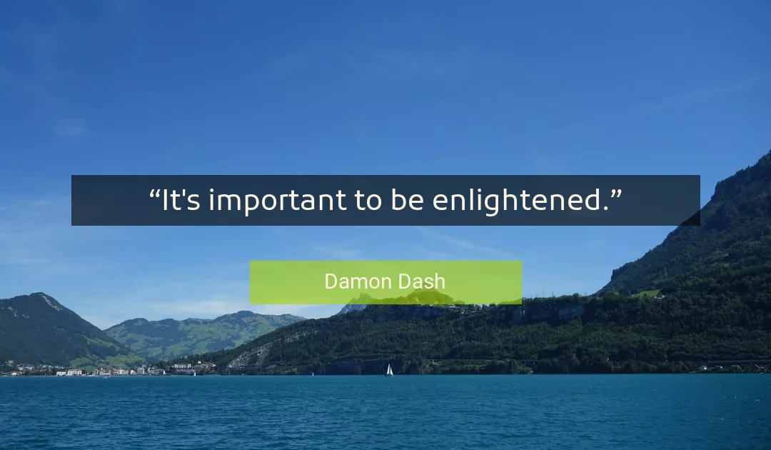 Quote About Important By Damon Dash