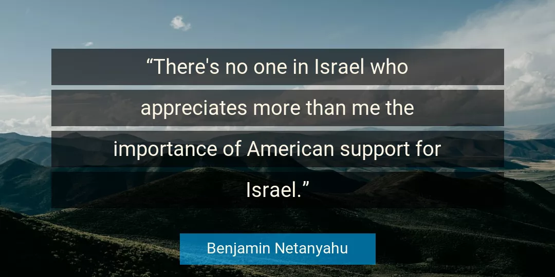 Quote About Me By Benjamin Netanyahu