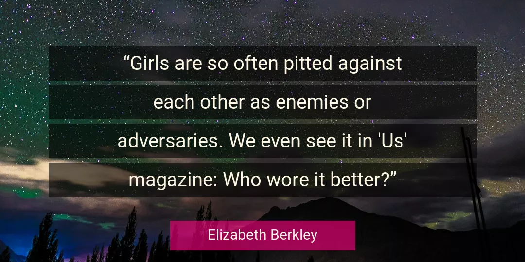Quote About Better By Elizabeth Berkley