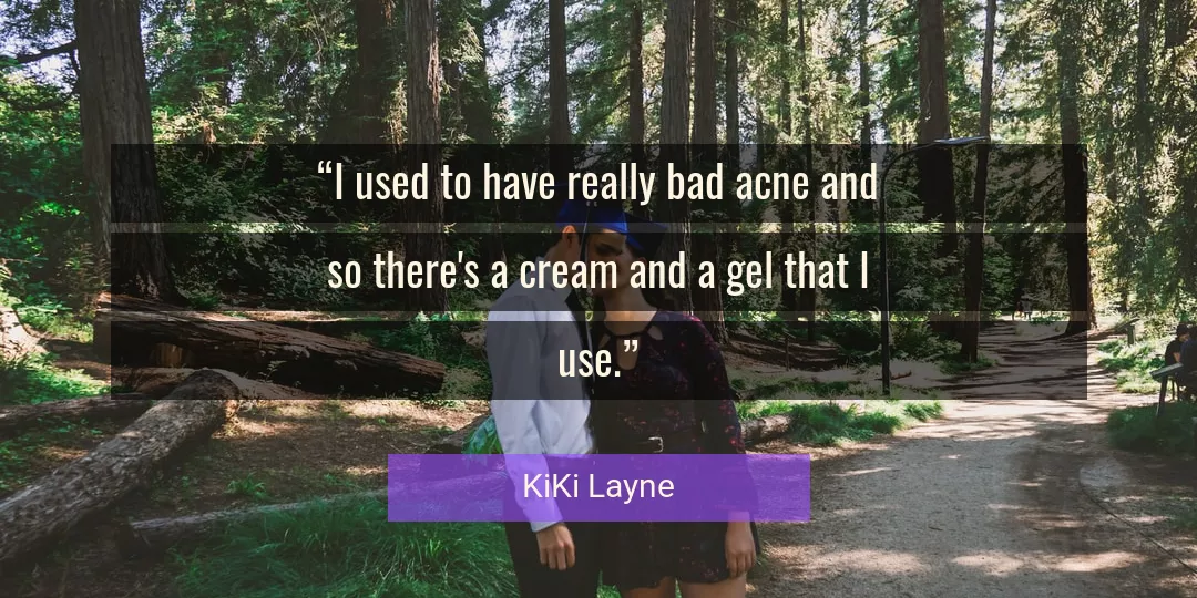 Quote About Bad By KiKi Layne