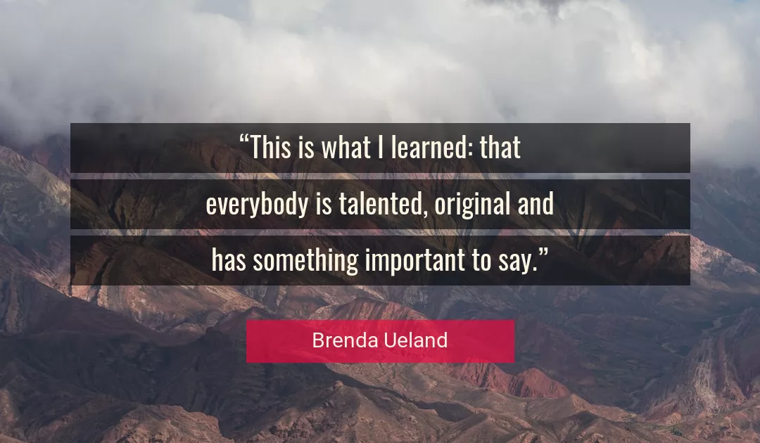 Quote About Wisdom By Brenda Ueland