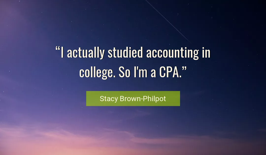 Quote About Accounting By Stacy Brown-Philpot