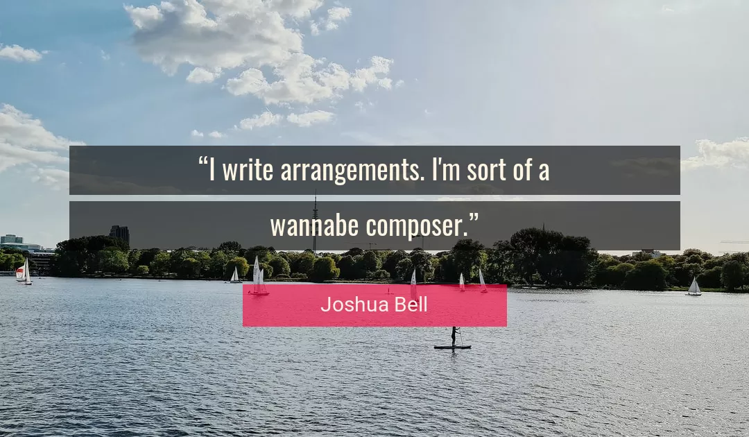 Quote About Write By Joshua Bell