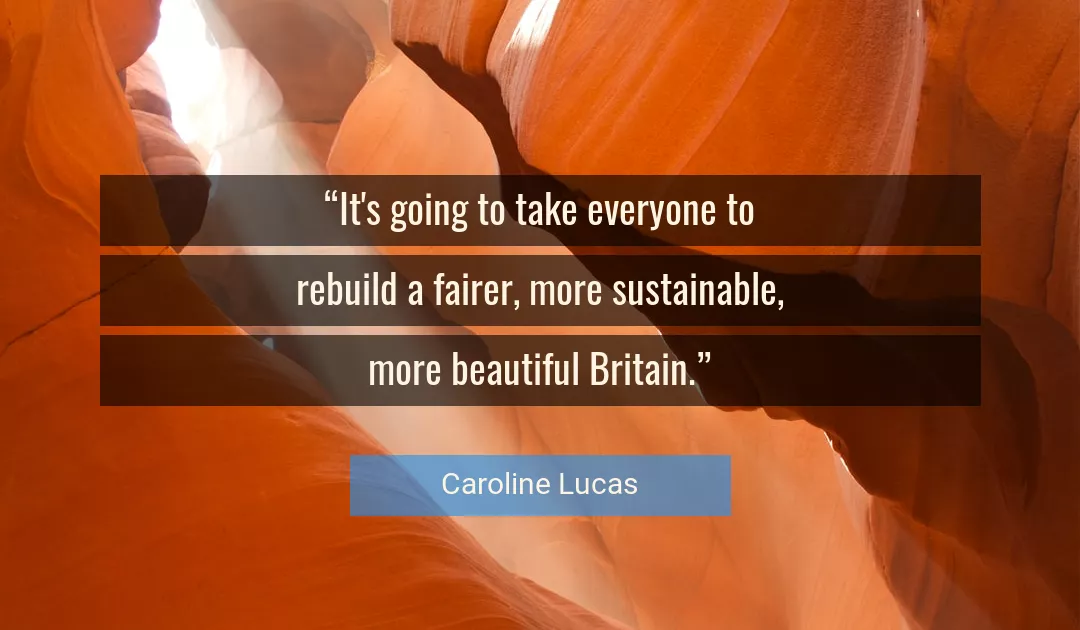 Quote About Beautiful By Caroline Lucas