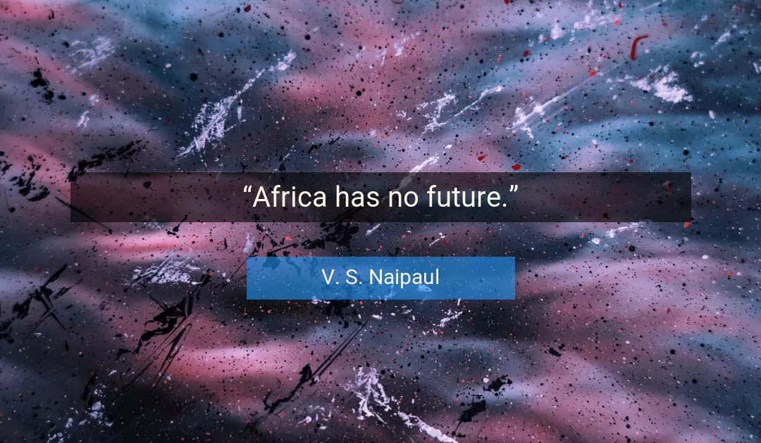 Quote About Future By V. S. Naipaul